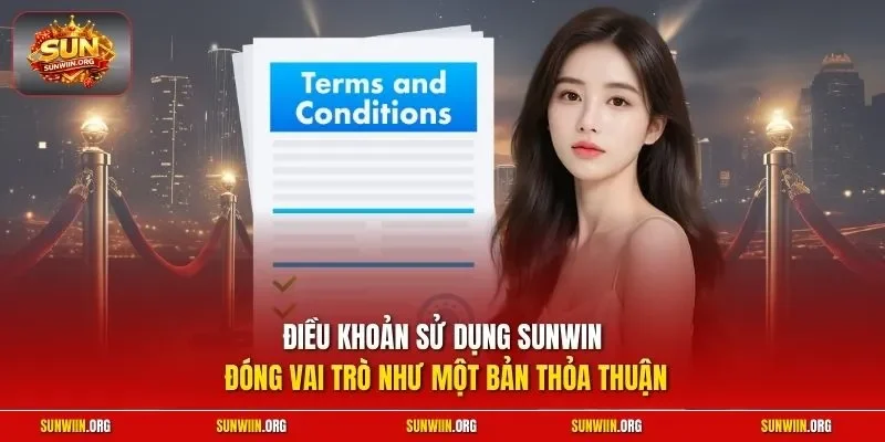 Điều khoản sử dụng Sunwin đóng vai trò như một bản thỏa thuận
